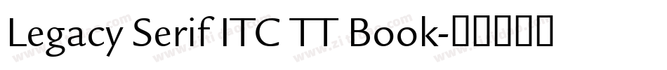 Legacy Serif ITC TT Book字体转换